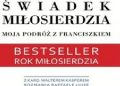 Kard. Walter Kasper – Świadek miłosierdzia. Moja podróż z Franciszkiem
