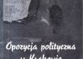 Remigiusz Kasprzycki – Opozycja polityczna w Krakowie w latach 1988-1989