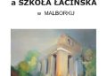Jacek Albrecht – Zantyr a Szkoła Łacińska w Malborku