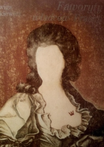 Jadwiga Dackiewicz – Faworyty królów Francji