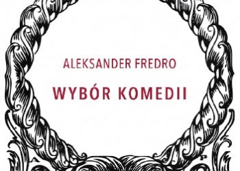 Aleksander Fredro – Wybór komedii