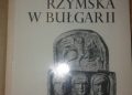 Kazimierz Majewski – Kultura rzymska w Bułgarii