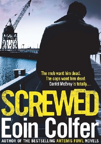 Eoin Colfer – Screwed