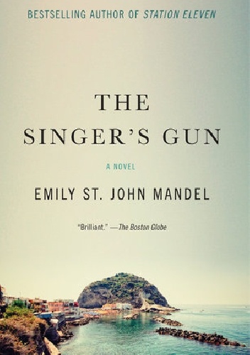 Emily St. John Mandel – The Singer’s Gun