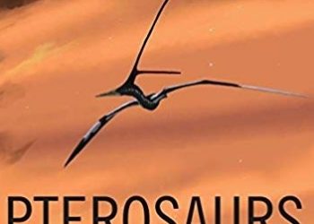 Mark P. Witton – Pterosaurs: Natural History, Evolution, Anatomy