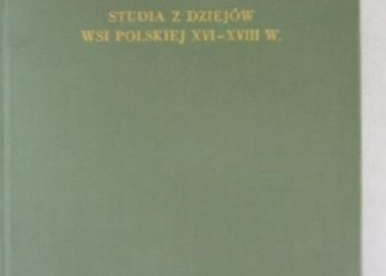Witold Kula, Jan Rutkowski – Studia z dziejów wsi polskiej XVI-XVIII w.