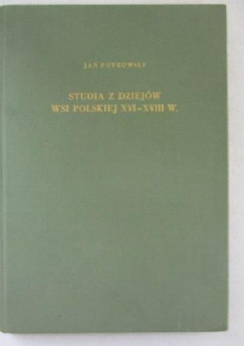 Witold Kula, Jan Rutkowski – Studia z dziejów wsi polskiej XVI-XVIII w.