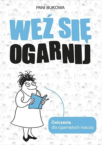 Pani Bukowa – Weź się ogarnij