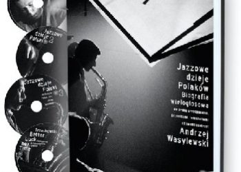 Andrzej Wasylewski – Jazzowe dzieje Polaków. Biografia wielogłosowa