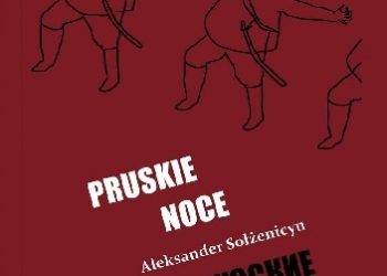 Aleksander Sołżenicyn – Pruskie noce