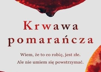 Harriet Tyce – Krwawa pomarańcza
