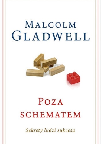 Malcolm Gladwell – Poza schematem. Sekrety ludzi sukcesu