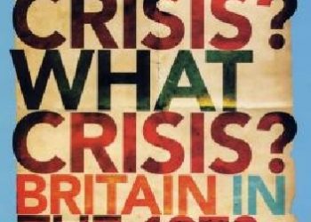 Alwyn W. Turner – Crisis? What Crisis? : Britain in the 1970s