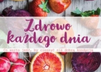 Praca zbiorowa – Zdrowo każdego dnia