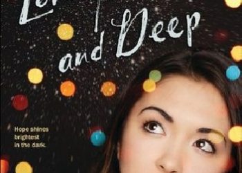 Justina Chen – Lovely, Dark, and Deep