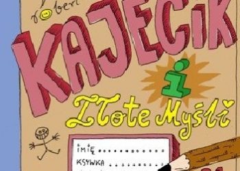 Robert Trojanowski – Kajecik i złote myśli