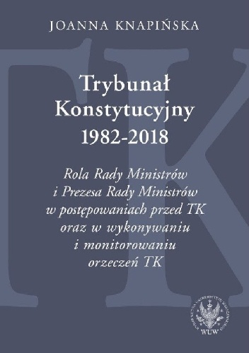 Joanna Knapińska – Trybunał Konstytucyjny 1982-2018