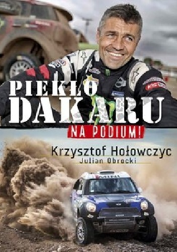 Krzysztof Hołowczyc, Julian Obrocki – Na podium. Piekło Dakaru