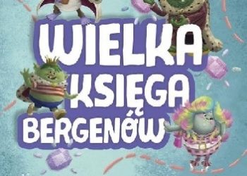 Adrianna Zabrzewska – Trolle. Wielka księga bergenów