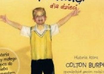 Todd Burpo – Niebo istnieje… Naprawdę! Dla dzieci