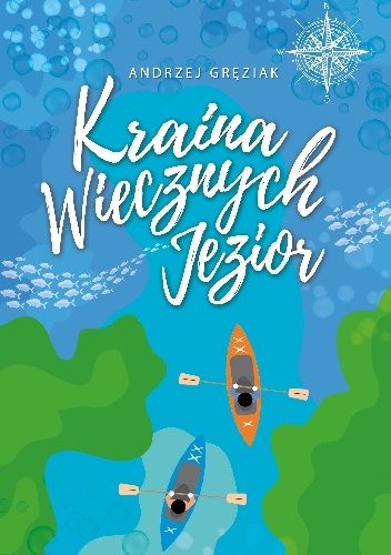 Andrzej Gręziak – Kraina Wiecznych Jezior