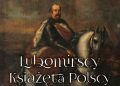 Jan Lubomirski–Lanckoroński – Lubomirscy. Książęta polscy. Tom II