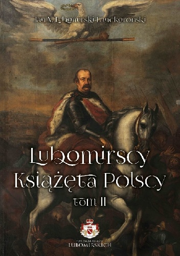 Jan Lubomirski–Lanckoroński – Lubomirscy. Książęta polscy. Tom II