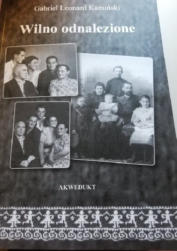 Gabriel Leonard Kamiński – Wilno odnalezione