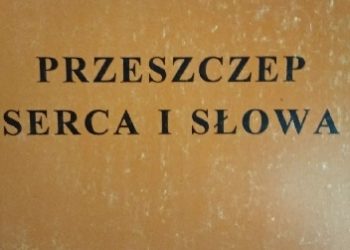 Stanisław Dąbrowski – Przeszczep serca i słowa