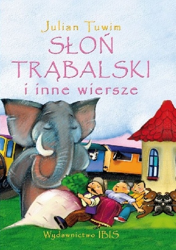 Julian Tuwim – Słoń Trąbalski i inne wiersze