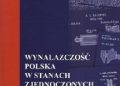 Sławomir Łotysz – Wynalazczość polska w Stanach Zjednoczonych