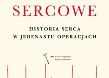 Thomas Morris – Sprawy sercowe. Historia serca w jedenastu operacjach