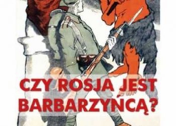 Stanisław Primus – Czy Rosja jest barbarzyńcą? Psychoanaliza rosyjskiego ducha