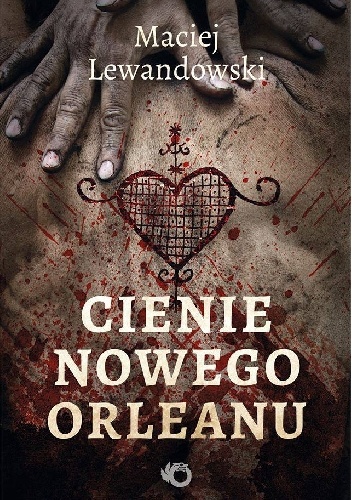 Maciej Lewandowski – Cienie Nowego Orleanu