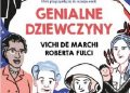 Vichi de March, Roberta Fulci – Genialne dziewczyny