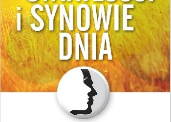 Praca zbiorowa – Córki światłości i synowie dnia. Świadectwa młodych błogosławionych i świętych