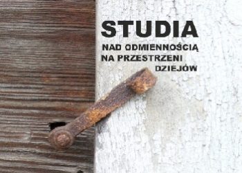 Anetta Głowacka-Penczyńska, Justyna Żychlińska – Studia nad odmiennością na przestrzeni dziejów