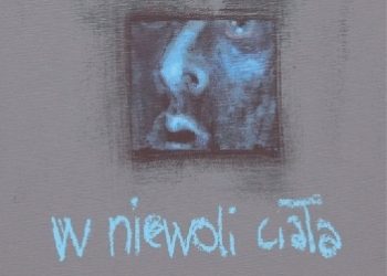 Małgorzata Okupnik – W niewoli ciała. Doświadczenie utraty zdrowia i jego reprezentacje