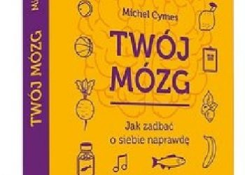 Michel Cymes – Twój mózg. Jak zadbać o siebie naprawdę