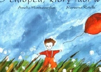 Amelia Haniszewska, Marzena Rotelle – O chłopcu, który lubi wiatr