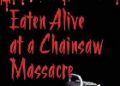 John Kenneth muir – Eaten Alive at a Chainsaw Massacre