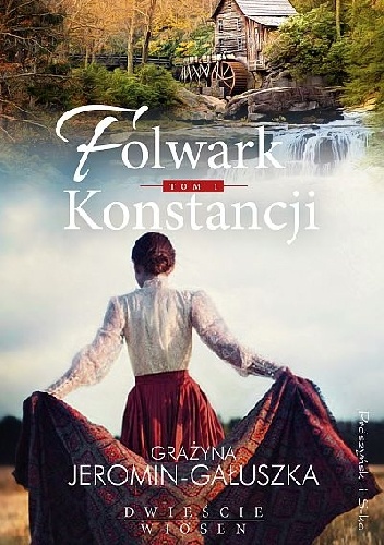Grażyna Jeromin-Gałuszka – Folwark Konstancji