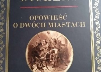 Charles Dickens – Opowieść o dwóch miastach Tom 3