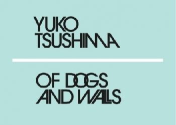 Yūko Tsushima – Of Dogs and Walls