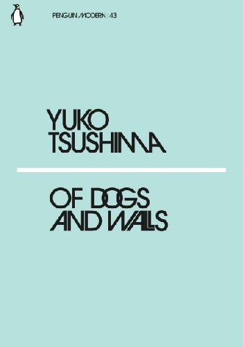 Yūko Tsushima – Of Dogs and Walls