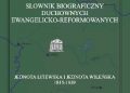 Ewa Cherner – Słownik biograficzny duchownych ewangelicko‐reformowanych. Jednota Litewska i Jednota Wileńska
