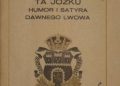 Jan Akielaszek, Henryk Staniuk – Ta Jóźku. Humor i satyra dawnego Lwowa