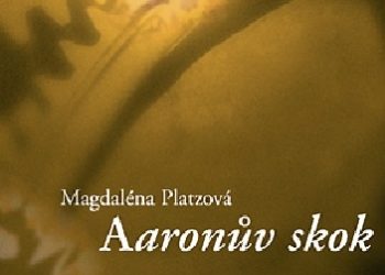 Magdaléna Platzová – Aaronův skok
