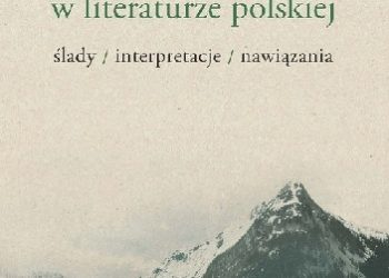 Katarzyna Bałżewska – Czarodziejska góra w literaturze polskiej