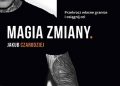 Jakub Łotecki – Magia zmiany.Przekrocz własne granice i osiągnij cel